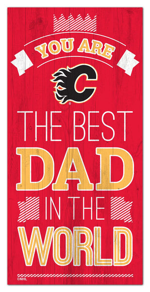 Wholesale NHL / H1079-Best Dad in the world 6x12 / H1079-Calgary Flames