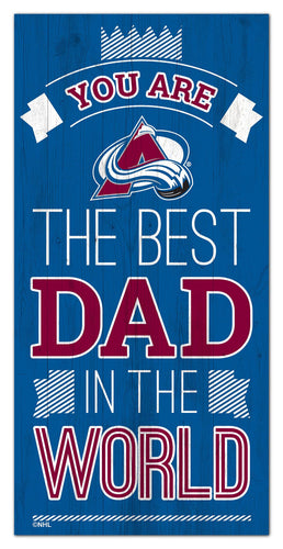 Wholesale NHL / H1079-Best Dad in the world 6x12 / H1079-Colorado Avalanche