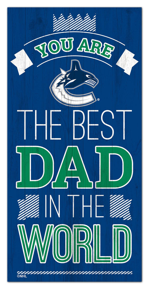 Wholesale NHL / H1079-Best Dad in the world 6x12 / H1079-Vancouver Canucks