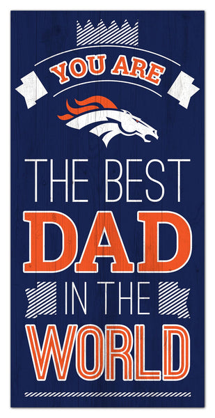 Wholesale NFL1079-Best Dad in the world 6x12 / N1079-Denver Broncos