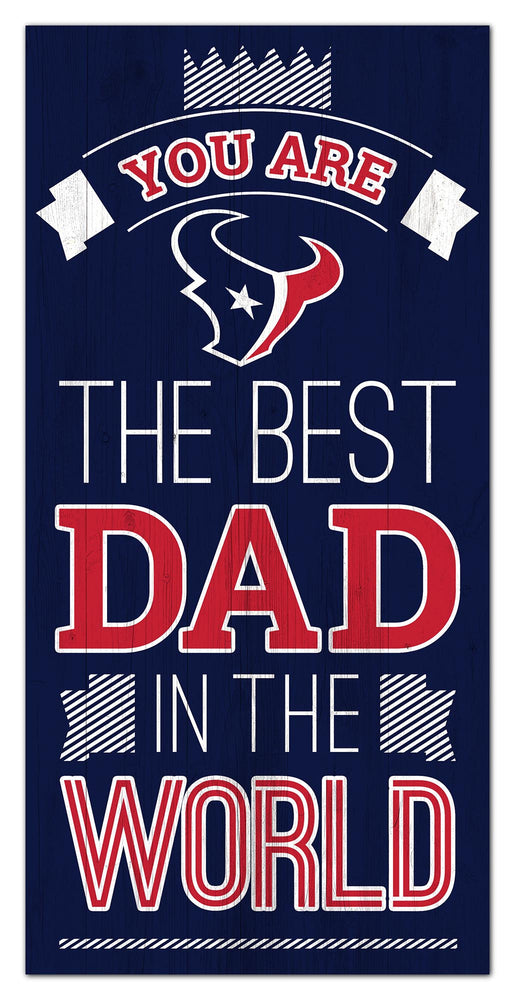 Wholesale NFL1079-Best Dad in the world 6x12 / N1079-Houston Texans
