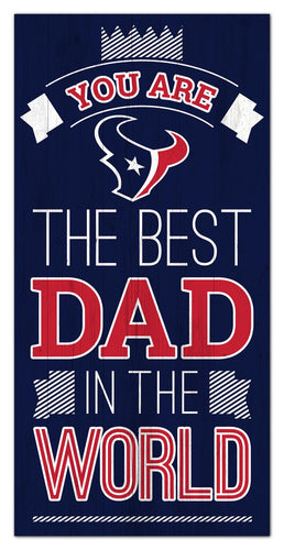 Wholesale NFL1079-Best Dad in the world 6x12 / N1079-Houston Texans
