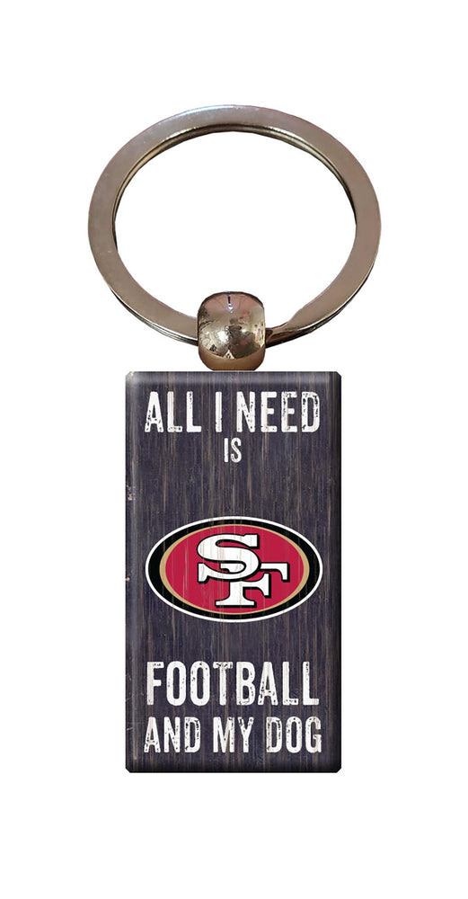 Wholesale NFL2056-All I Need Keychain / N2056-San Francisco 49ers