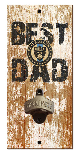 Wholesale MLS1077-Best Dad Bottle Opener / S1077-Philadelphia Union