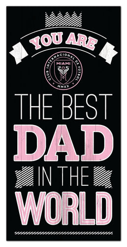 Wholesale MLS1079-Best Dad in World 6x12 / S1079-Inter Miami