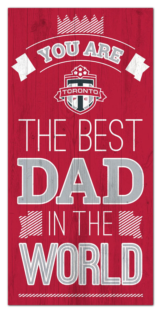 Wholesale MLS1079-Best Dad in World 6x12 / S1079-Toronto FC