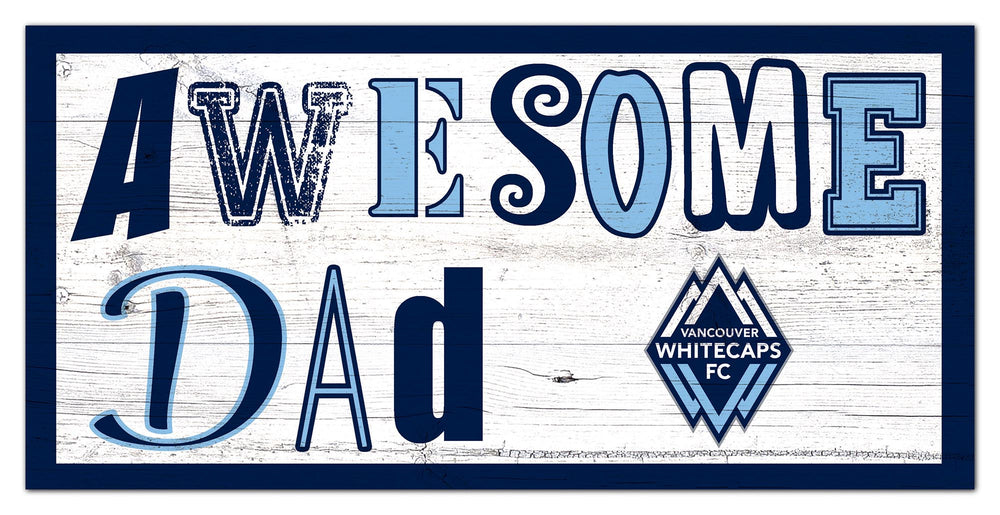 Wholesale MLS2018-Awesome Dad 6x12 / S2018-Vancouver Whitecaps