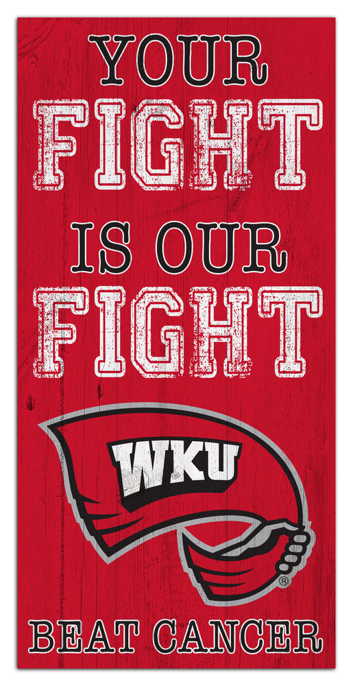 Wholesale C2013-Your Fight is our Fight 6x12 / C2013-Western Kentucky