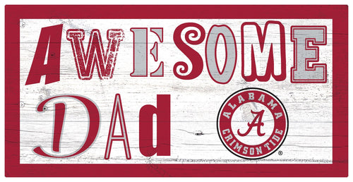 Alabama Crimson Tide 2018-6X12 Awesome Dad sign