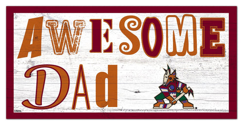 Arizona Coyotes 2018-6X12 Awesome Dad sign