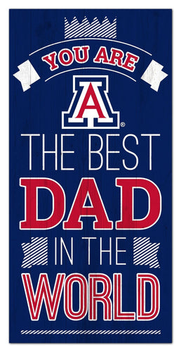 Arizona Wildcats 1079-6X12 Best dad in the world Sign