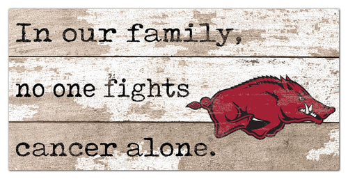 Arkansas Razorbacks 1094-6X12 In Our Family no one fights cancer alone (proceeds benefit cancer research)