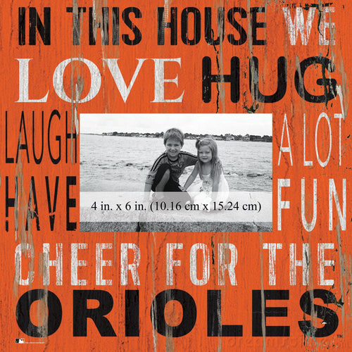 Baltimore Orioles 0734-In This House 10x10 Frame