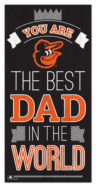 Baltimore Orioles 1079-6X12 Best dad in the world Sign