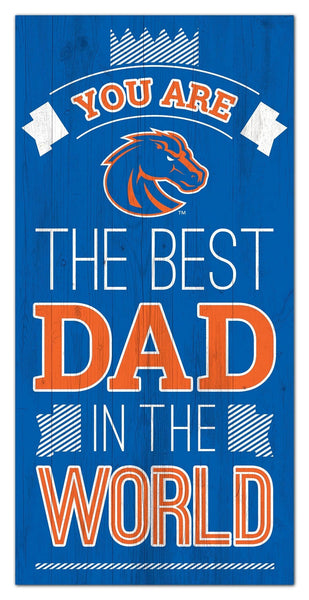 Boise State Broncos 1079-6X12 Best dad in the world Sign