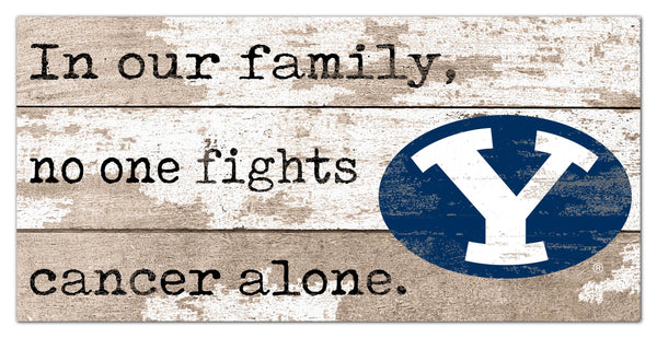 BYU Cougars 1094-6X12 In Our Family no one fights cancer alone (proceeds benefit cancer research)