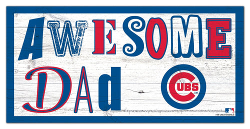 Chicago Cubs 2018-6X12 Awesome Dad sign