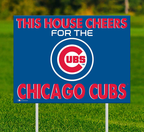 Chicago Cubs 2033-18X24 This house cheers for yard sign