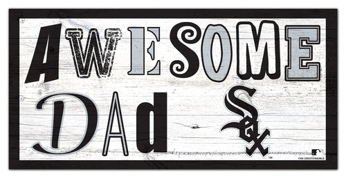 Chicago White Sox 2018-6X12 Awesome Dad sign