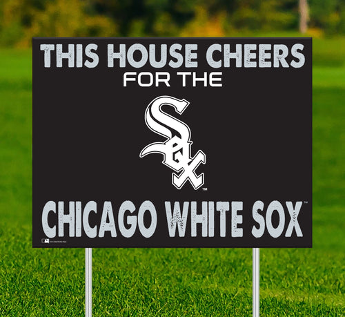 Chicago White Sox 2033-18X24 This house cheers for yard sign