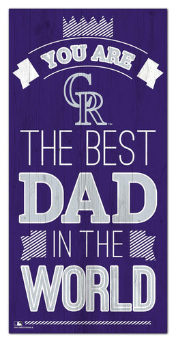 Colorado Rockies 1079-6X12 Best dad in the world Sign