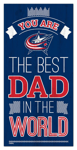 Columbus Blue Jackets 1079-6X12 Best dad in the world Sign