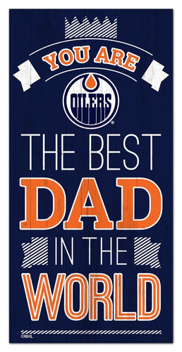 Edmonton Oilers 1079-6X12 Best dad in the world Sign