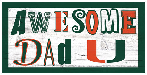 Miami Hurricanes 2018-6X12 Awesome Dad sign