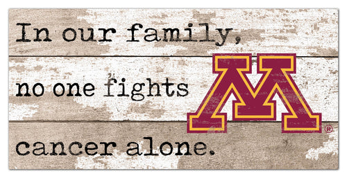 Minnesota Golden Gophers 1094-6X12 In Our Family no one fights cancer alone (proceeds benefit cancer research)