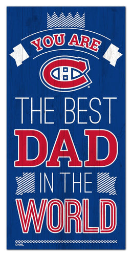 Montreal Canadiens 1079-6X12 Best dad in the world Sign