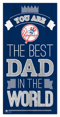 New York Yankees 1079-6X12 Best dad in the world Sign