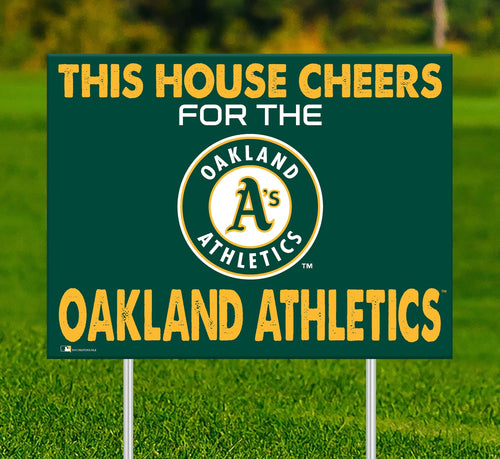 Oakland Athletics 2033-18X24 This house cheers for yard sign