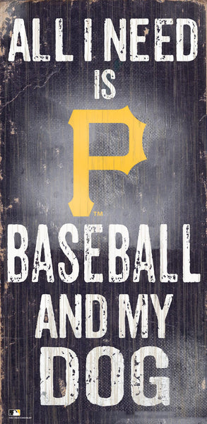 Pittsburgh Pirates 0640-All I Need 6x12