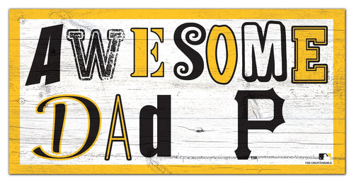 Pittsburgh Pirates 2018-6X12 Awesome Dad sign