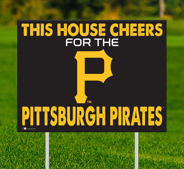 Pittsburgh Pirates 2033-18X24 This house cheers for yard sign