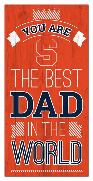 Syracuse Orange 1079-6X12 Best dad in the world Sign
