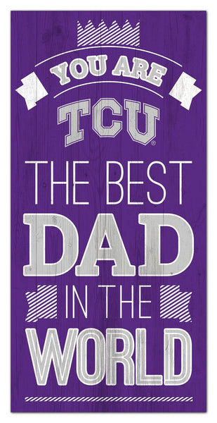 TCU Horned Frogs 1079-6X12 Best dad in the world Sign