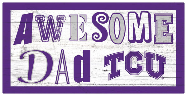 TCU Horned Frogs 2018-6X12 Awesome Dad sign
