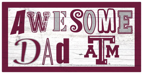 Texas A&M Aggies 2018-6X12 Awesome Dad sign