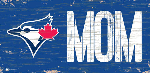 Toronto Blue Jays 0714-Mom 6x12
