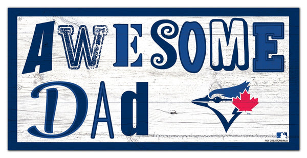 Toronto Blue Jays 2018-6X12 Awesome Dad sign
