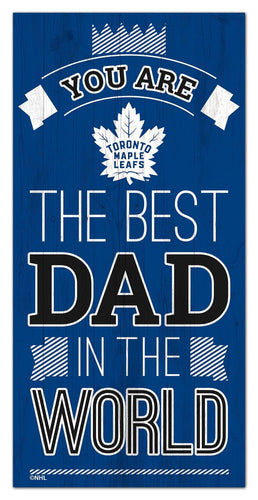 Toronto Maple Leafs 1079-6X12 Best dad in the world Sign