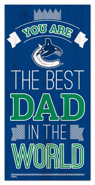 Vancouver Canucks 1079-6X12 Best dad in the world Sign