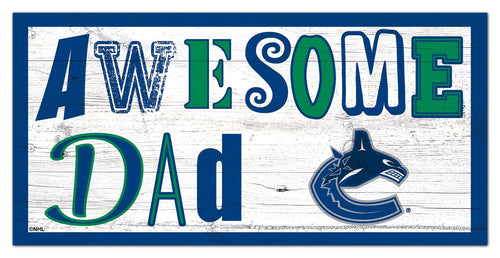 Vancouver Canucks 2018-6X12 Awesome Dad sign