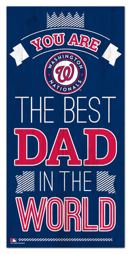 Washington Nationals 1079-6X12 Best dad in the world Sign